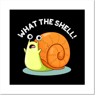 What The Shell Cute Snail Pun Posters and Art